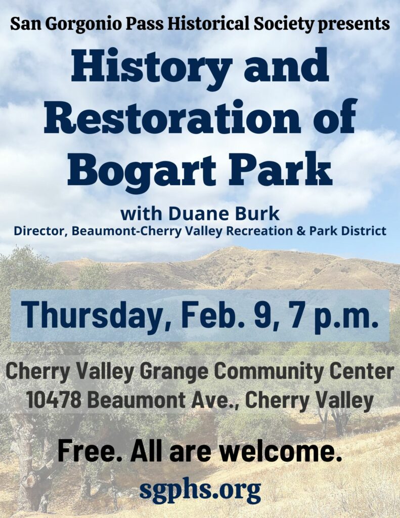 History & Restoration of Bogart Park | SGPHS @ Cherry Valley Grange | Cherry Valley | California | United States