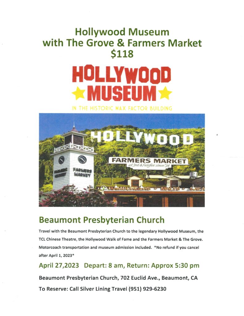 Hollywood Museum, The Grove, & Farmers Market Day Trip @ Beaumont Presbyterian Church