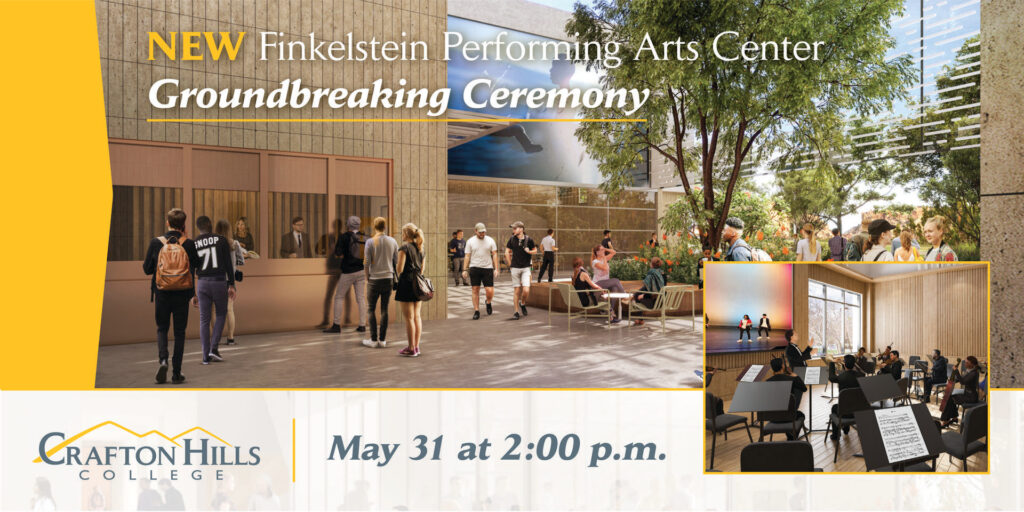 Crafton Hills Finkelstein Performing Arts Center Groundbreaking @ Crafton Hills College | Yucaipa | California | United States