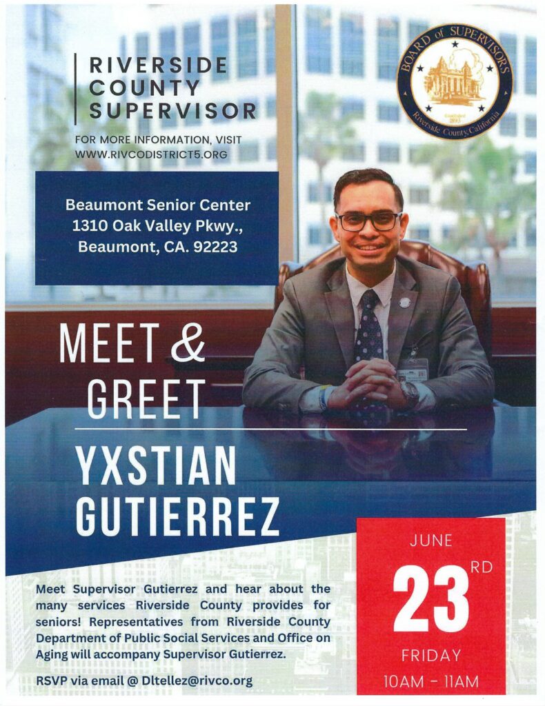 Meet & Greet Supervisor Yxstian Gutierrez @ Beaumont Senior Center | Beaumont | California | United States