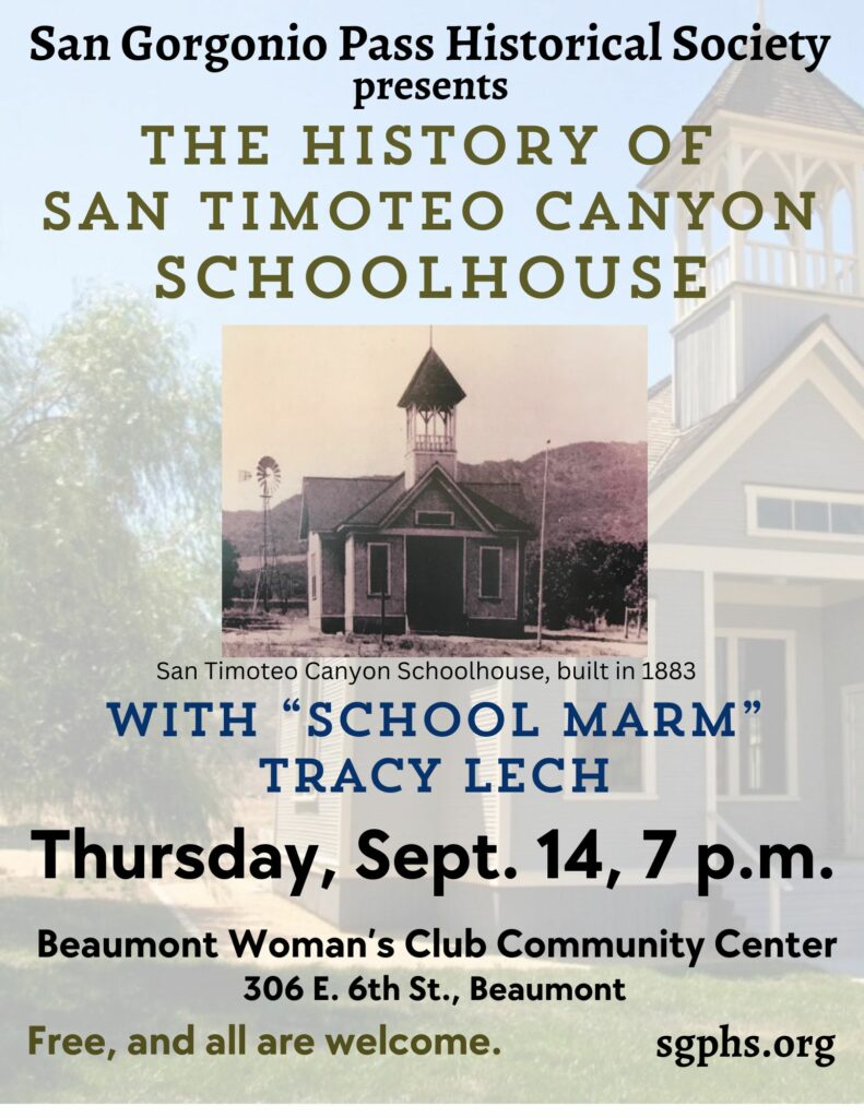 History of San Timoteo Canyon Schoolhouse @ Beaumont Woman's Club Community Center | Beaumont | California | United States