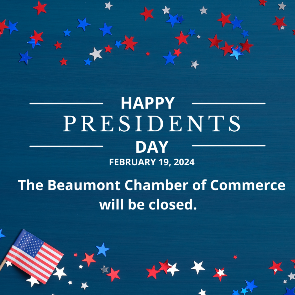 Presidents Day Closure @ Beaumont Chamber of Commerce | Beaumont | California | United States