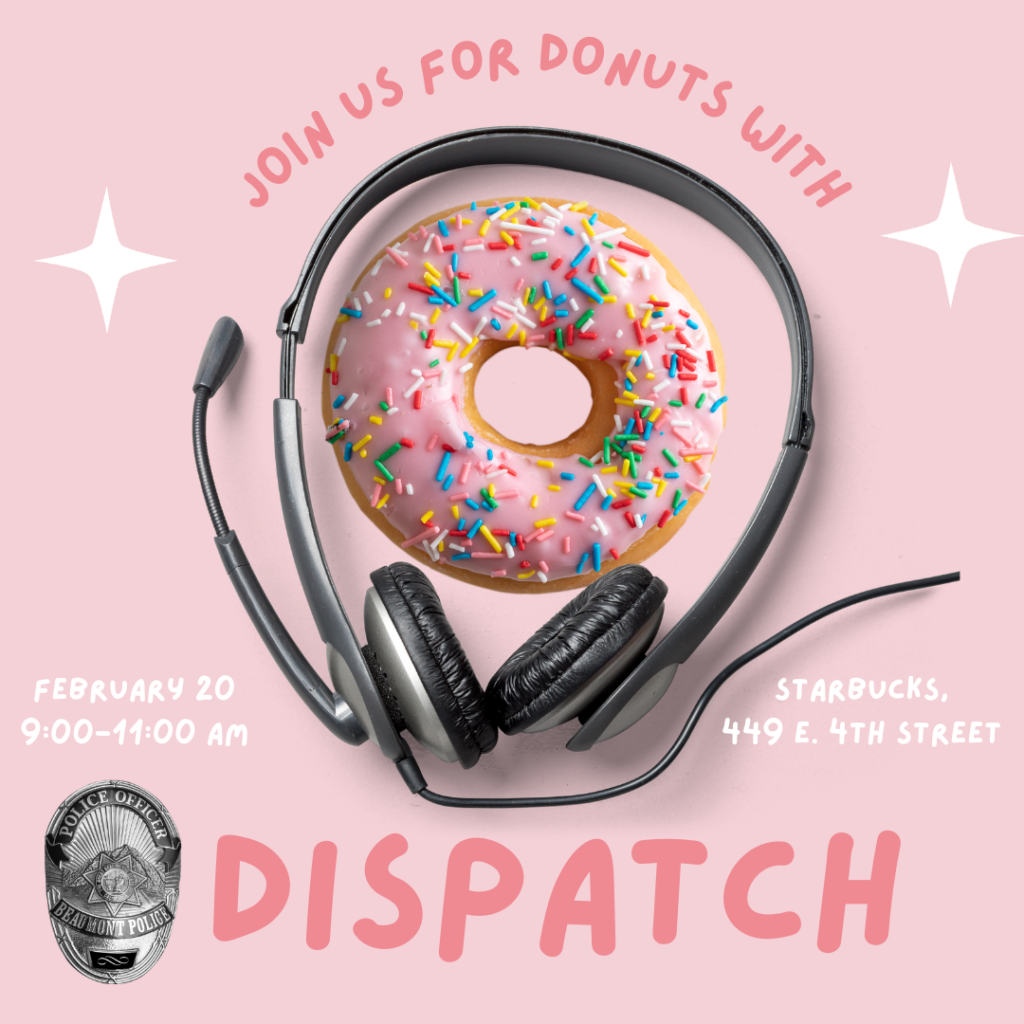 Donuts with Dispatch @ Starbucks | Beaumont | California | United States